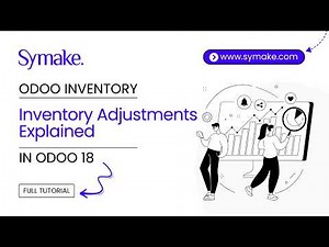 Inventory Adjustments Explained in Odoo18 | Odoo 18 Inventory Tutorials