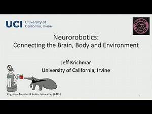 J. Krichmar: Neurorobotics: Connecting the Brain, Body and Environment