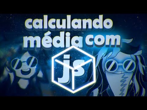 Calculando Média com Javascript (JS)