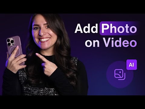 How to Add a Photo on a Video - Fast & Easy
