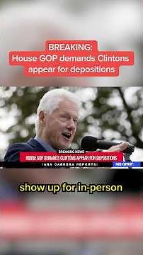 BREAKING: House GOP demands Clintons appear for depositions