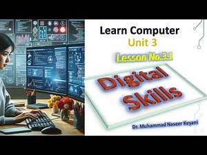 Computer Learning: Unit 3 Lesson 3.1 Digital Skills- An overview of unit with explanation in Urdu