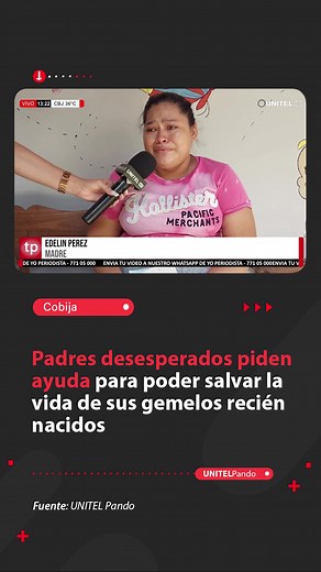 PANDO: Padres desesperados piden ayuda de toda la población para poder salvar la vida de sus gemelos recién nacidos. Si deseas colaborar puedes dirigirte a la unidad de pediatria del Hospital Roberto Galindo Terán y preguntar por la señora Edelin Perez o comunicarse al siguiente número de cel. 71114293 #UNITEL #UNITELpando #Telepais #Bolivia #Pando #Cobija #PadresDesesperados #Gemelos #HospitalRobertoGalindo #RecienNacidos #Ayuda #Colaboración