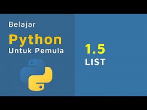 Belajar Python Untuk Pemula | 1.5 LIST