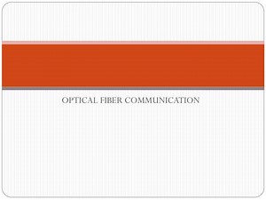 OPTICAL FIBER COMMUNICATION - SlideServe