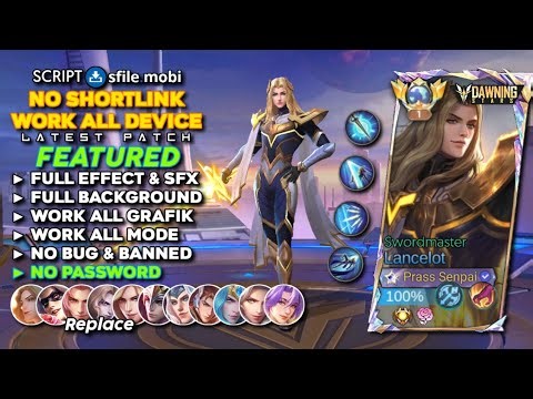 Script Skin Lancelot Dawning Stars - Swordmaster No Password | Full Effect Voice | Patch Terbaru