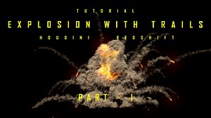 Explosion with Trails | SideFX