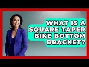 What Is A Square Taper Bike Bottom Bracket? - The Cycling Junkies
