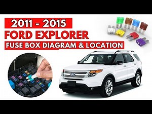 Ford Explorer (2011 to 2015) Fuse Box Diagrams & Location Guide
