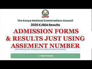 HOW TO GET YOUR GRADE 9 ADMISSION FORMS AND KJSEA RESULTS USING YOUR ASSESMENT NUMBER
