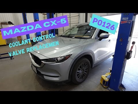 Mazda CX-5 P0126 Coolant control Valve Replacement