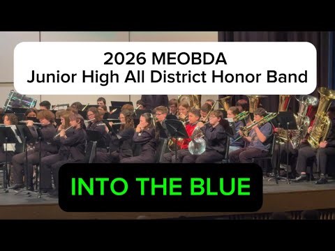 INTO THE BLUE ~ 2026 MEOBDA Junior High All District Honor Band
