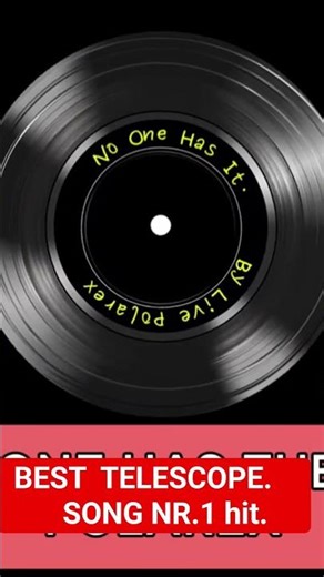 Rare Telescope Song No-One-Has-It