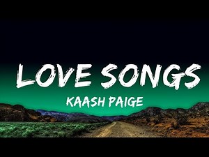1 Hour | Kaash Paige - Love Songs (Lyrics) - Lyrical Melody