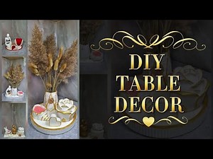 BEAUTIFUL DIY TABLE DECORATIONS
