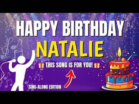 Happy Birthday Natalie 🎉 Birthday Song for Natalie | Sing Along with Lyrics 🥳