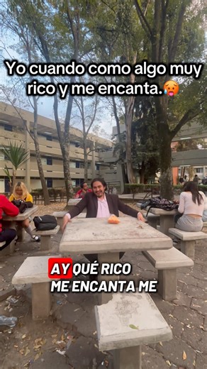 Literal cuando como algo muy rico y me encanta.