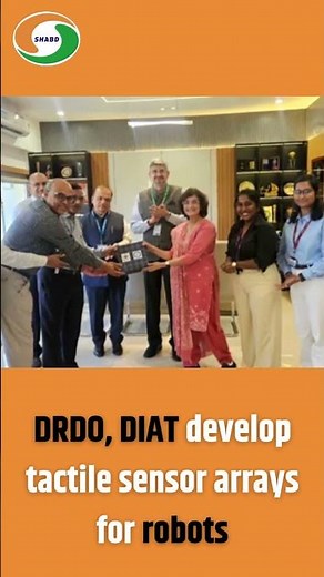 DRDO-DIAT Innovation: New Tactile Sensors to Power Next-Gen Robots