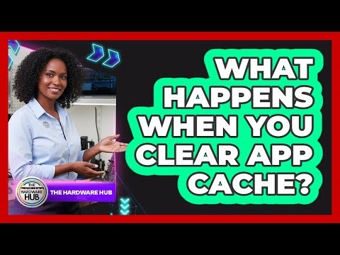 What Happens When You Clear App Cache?