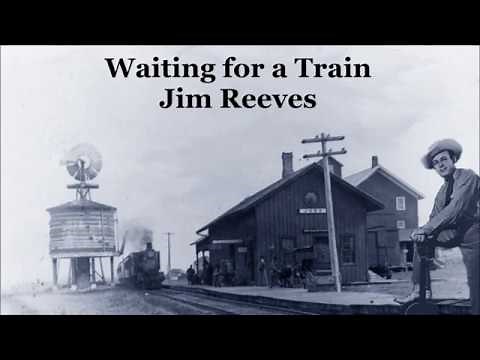 Waiting for a Train Jim Reeves with Lyrics