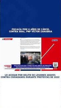 🔴🔵 Prosecutor's office requests 8 years in prison for PNP General Víctor Zanabria for 2022 protests