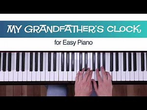 My Grandfather's Clock - Beginner/Easy Piano Sheet Music