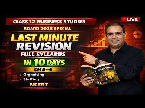 Full Syllabus | Ch 5-6 Organising + Staffing | Class 12 Business Studies | Board 2026