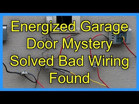 Energized Garage Door Mystery Solved Bad Wiring Found