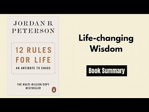 12 Rules for Life by Jordan Peterson: A Powerful Guide to Personal Growth & Meaning