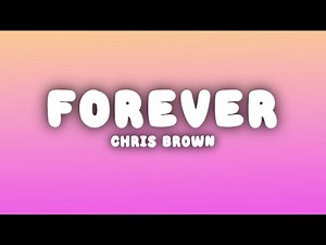 Chris Brown - Forever (Lyrics)