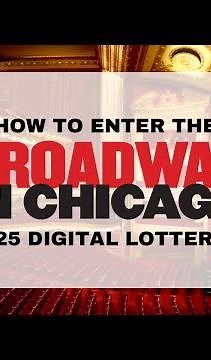 How to enter the $25 Digital Lottery for Broadway In Chicago