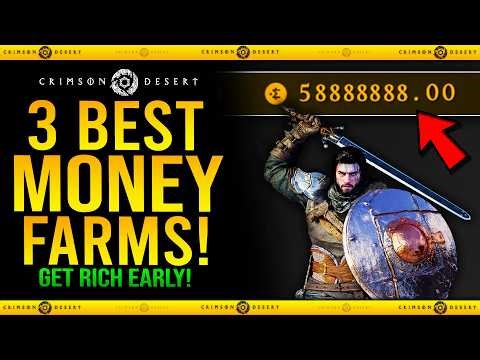 3 Best EARLY MONEY FARMS in Crimson Desert - Get RICH NOW / Fast Silver Farm Guide / Easy Money Farm
