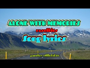 ALONE WITH MEMORIES-Raselhits #lovesong #lyricsvideo #trendingsong
