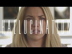 H A L L U C I N A T I O N - Short Film