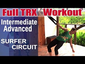 TRX & Rip 60 Circuit - Intermediate-Advanced Extreme Surfer workout
