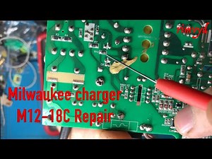 Milwaukee M12 18C charger repair