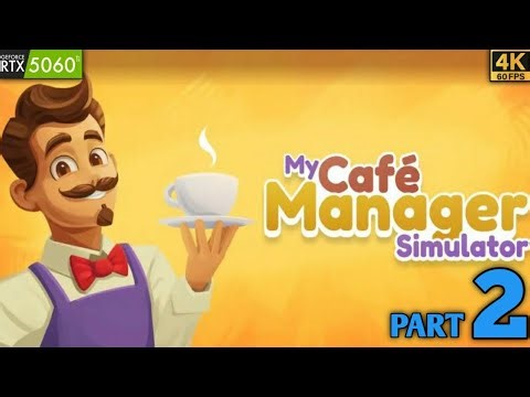 My Cafe Manager Simulator Part 2 | Day 1 Start Income & Cafe Progress