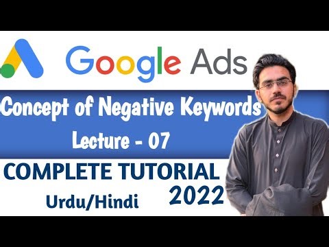 Concept of Negative Keyword In Google Ads | Part-7 | Google Ads Course in Urdu/Hindi 2022