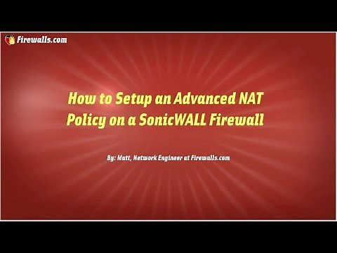 SonicWall Essentials : How to create an Advanced NAT policy (Port Forward) on a SonicWall firewall
