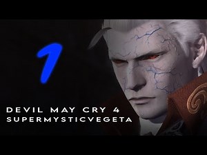 Devil May Cry 4 Special Edition: [Vergil's Missions] Gameplay | Walkthrough Part 1