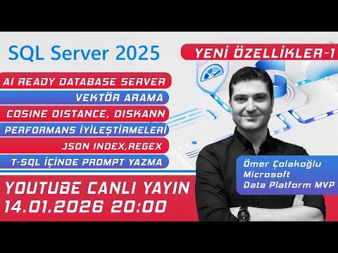SQL Server 2025 ile Gelen Yeni Özellikler