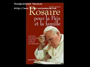 Vidéo 1/2 Le Saint Rosaire avec St-Jean-Paul 2 Les 5 Mystères Joyeux, les 5 Mystères lumineux Part 1