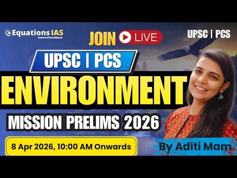 Environment class - 1 With Aditi Mam For UPSC | State PCS | Other Exams