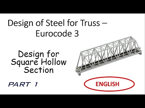 Design of Steel (EC3) truss using Square Hollow sections - PART 1