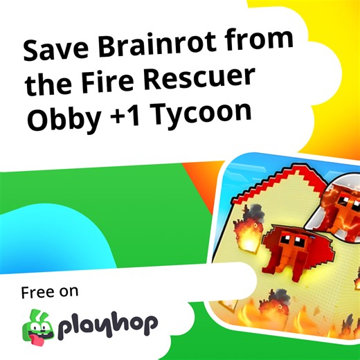 Save Brainrot from the Fire Rescuer Obby  1 Tycoon: Play Online For Free On Playhop