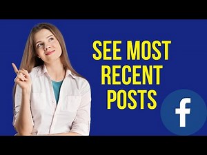 How to See Most Recent Posts on Facebook (New Update)