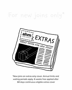 Join ahm on extras-only cover and you could get 6 weeks free after your first 60 days! New joins only. Find out more. | ahm insurance