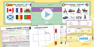 French: Holidays and Hobbies: Holidays Year 4 Lesson Pack 4