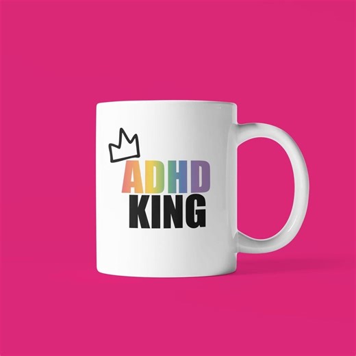 ADHD King Mug, ADHD Mug for Adults, Funny ADHD Coffee Mug, Neurodivergent Mug, Gift for Him - Etsy UK
