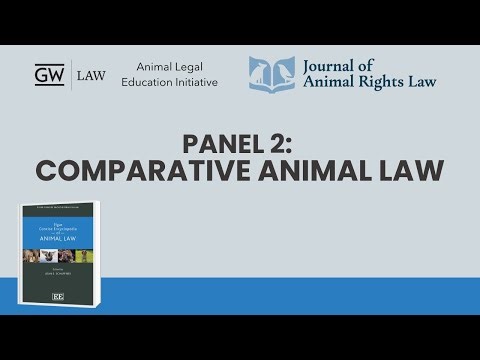 Panel 2: Comparative Animal Law | Elgar Concise Encyclopedia of Animal Law Symposium